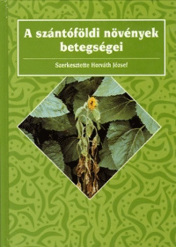 horvath-jozsef-szerk-a-szantofoldi-novenyek-betegsegei