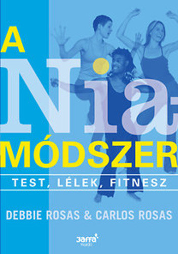 Debbie Rosas · Carlos Rosas - A Nia-módszer