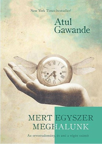 mert-egyszer-meghalunk-atul-gawande