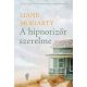 Liane Moriarty - A hipnotizőr szerelme