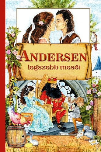 Hans Christian Andersen: Andersen legszebb meséi