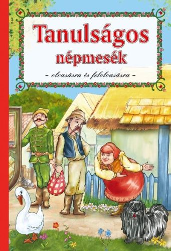 Tanulságos népmesék - Olvasásra és felolvasásra