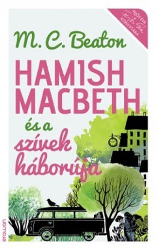 M. C. Beaton: Hamish Macbeth és a szívek háborúja Jó állapotú szépséghibás