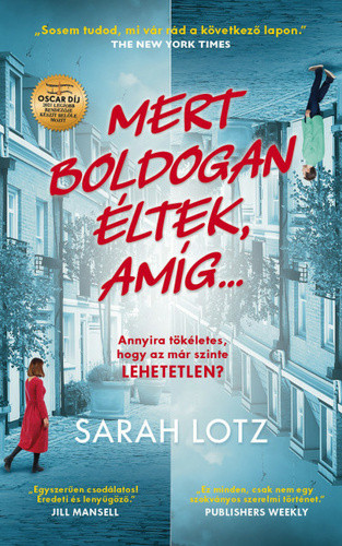 Sarah Lotz: Mert boldogan éltek, amíg…