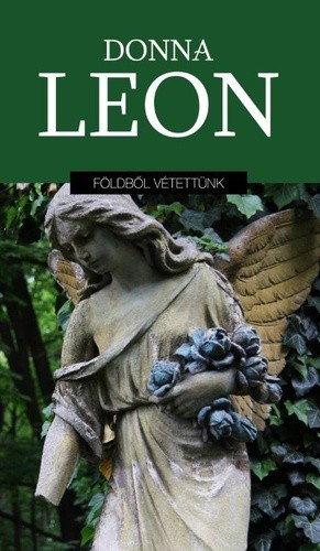 Donna Leon Földből vétettünk