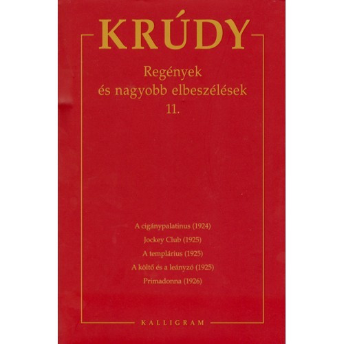 Regények és nagyobb elbeszélések 11. - Krúdy Gyula összegyűjtött művei 19.