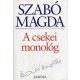 Szabó Magda: A csekei monológ