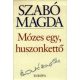 Szabó Magda: Mózes egy, huszonkettő Jó állapotú antikvár