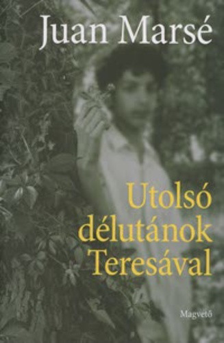 juan-marse-utolso-delutanok-teresaval-antikvar