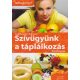 Lichthammer Adrienn - Szívügyünk a táplálkozás - Éltető tippek - Régi borító