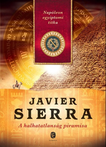 Javier Sierra: A halhatatlanság piramisa