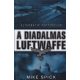 Mike Spick - A diadalmas Luftwaffe - Alternatív történelem