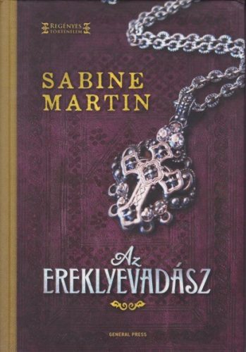 Sabine Martin - Az ereklyevadász