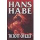 Hans Habe - Tiltott övezet - Németország megszállásának regénye 