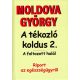 moldova-gyorgy-a-tekozlo-koldus-2-riport-az-egeszsegugyrol