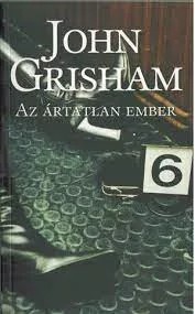 John Grisham: Az ártatlan ember