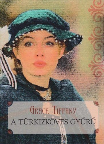 Grace Tiffany - A türkizköves gyűrű